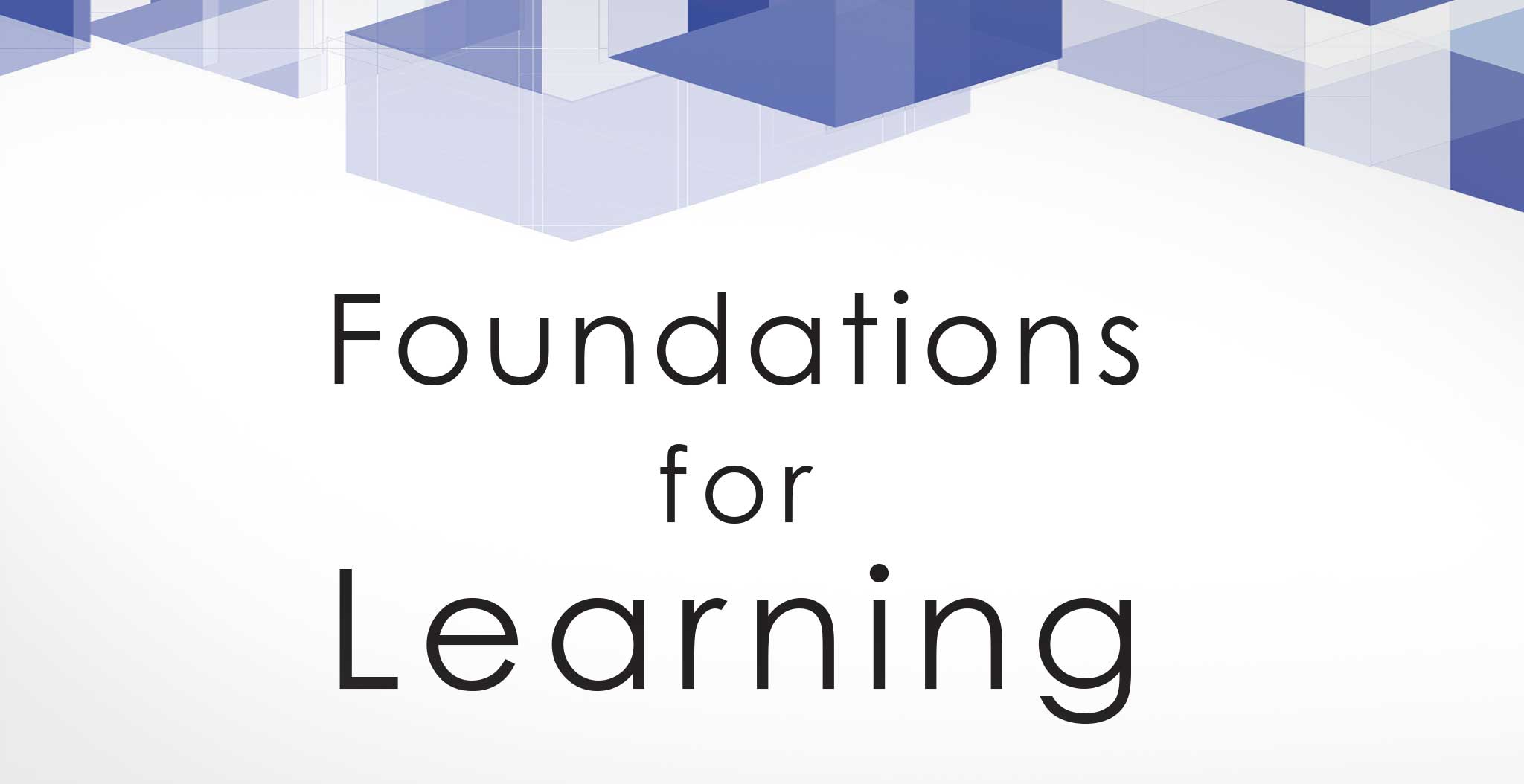 Foundations for Learning banner image
