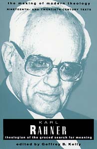 Karl Rahner: Theologian of the Graced Search for Meaning