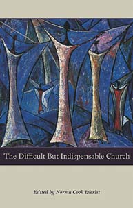 The Difficult But Indispensable Church