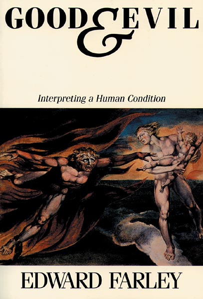 Good and Evil: Interpreting a Human Condition