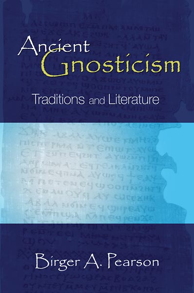 Ancient Gnosticism: Traditions and Literature