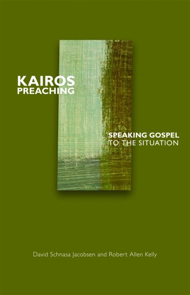 Kairos Preaching: Speaking Gospel to the Situation