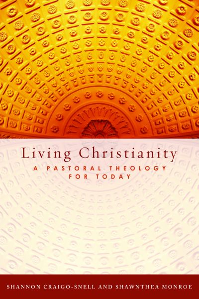 Living Christianity: A Pastoral Theology for Today