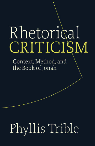 Rhetorical Criticism: Context, Method, and the Book of Jonah