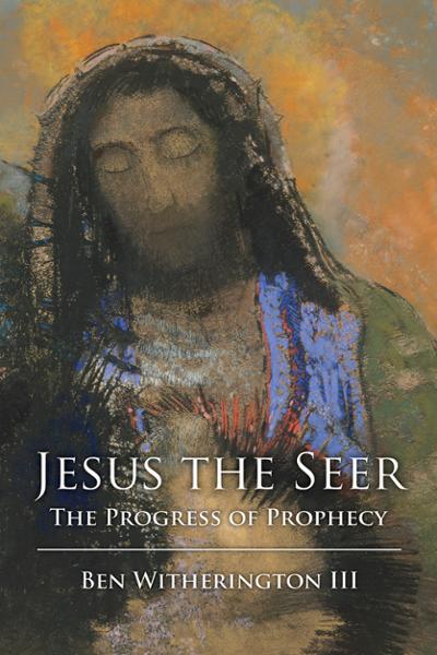 Jesus the Seer: The Progress of Prophecy