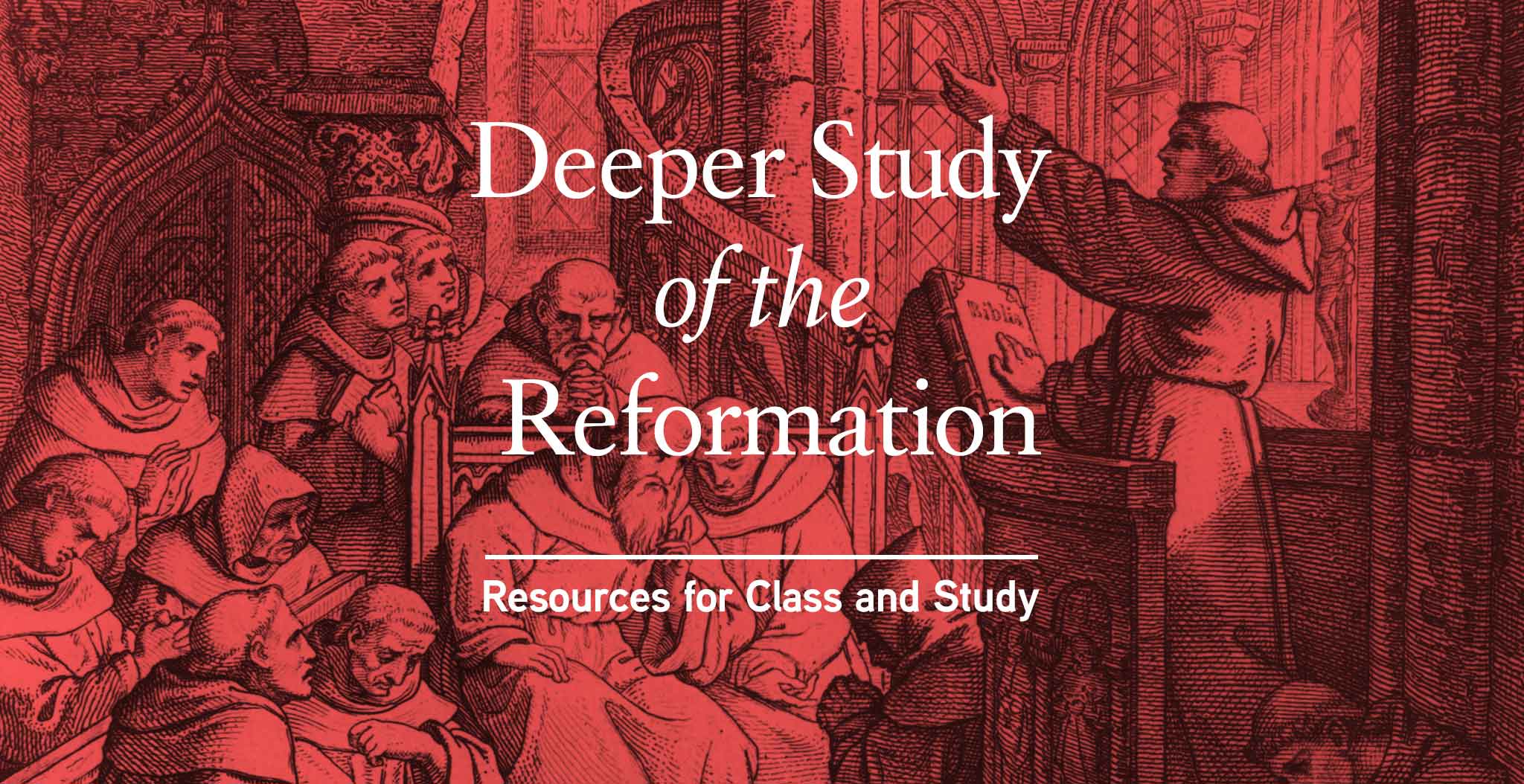 Reformation Resources for Class and Study banner image