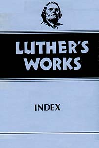 Luther's Works, Volume 55: Index