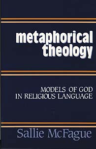Metaphorical Theology: Models of God In Religious Language