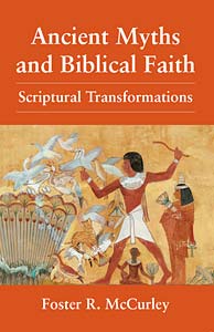 Ancient Myths and Biblical Faith: Scriptural Transformations