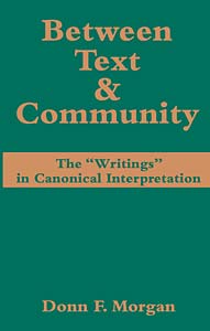 Between Text and Community: The ''Writings'' in Canonical Interpretation