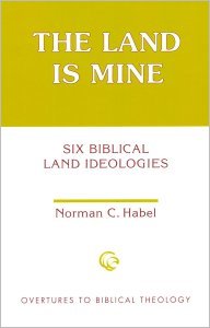 The Land Is Mine: Six Biblical Land Ideologies