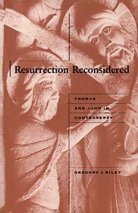 Resurrection Reconsidered: Thomas and John in Controversy