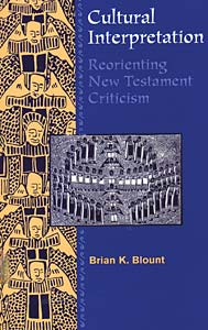 Cultural Interpretations: Reorienting New Testament Criticism