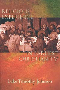 Religious Experience in Earliest Christianity: A Missing Dimension in New Testament Studies