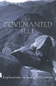 The Covenanted Self: Exploration in Law and Covenant