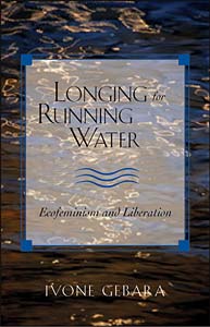 Longing for Running Water: Ecofeminism and Liberation