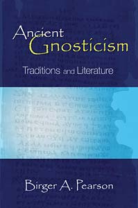 Ancient Gnosticism: Traditions and Literature