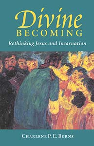 Divine Becoming: Rethinking Jesus and Incarnation