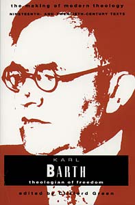 Karl Barth: Theologian of Freedom