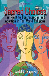 Sacred Choices: The Right to Contraception and Abortion in Ten World Religions