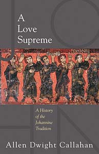 A Love Supreme: A History of the Johannine Tradition