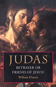 Judas: Betrayer or Friend of Jesus?