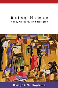 Being Human: Race, Culture, and Religion
