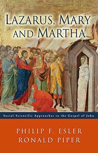 Lazarus, Mary and Martha: Social-Scientific Approaches to the Gospel of John