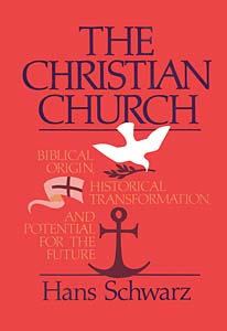 The Christian Church: Biblical Origin, Historical Transformation, & Potential for the Future