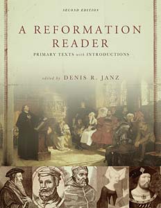 A Reformation Reader: Primary Texts with Introductions, Second Edition