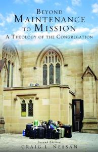 Beyond Maintenance to Mission: A Theology of the Congregation