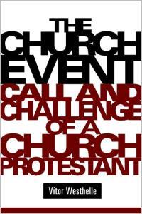 The Church Event: Call and Challenge of a Church Protestant