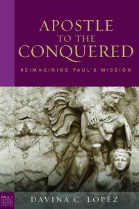 Apostle to the Conquered, paperback edition: Reimagining Paul's Mission