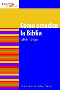 Cómo estudiar la Biblia: How to Study the Bible