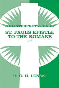 Interpretation of St Paul's Epistle to the Romans, Chapters 1-7