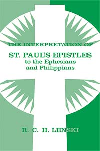 Interpretation of St Paul's Epistle to Ephesians and Philippians