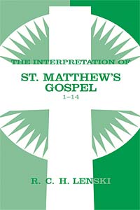 Interpretation of St. Matthew's Gospel, Chapters 1-14