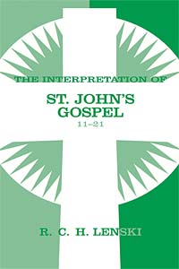 Interpretation of St. John's Gospel, Chapters 11-21