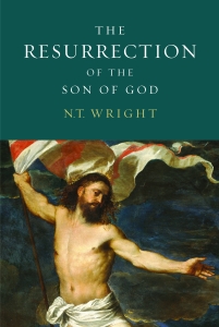 The Resurrection of the Son of God: Christian Origins and the Question of God: Volume 3