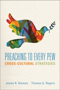 Preaching to Every Pew: Cross-Cultural Strategies