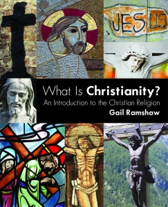 What Is Christianity?: An Introduction to the Christian Religion