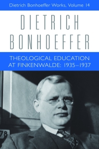 Theological Education at Finkenwalde: 1935-1937: Dietrich Bonhoeffer Works, Volume 14