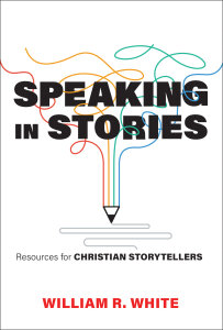 Speaking in Stories: Resources for Christian Storytellers