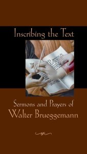 eBook-Inscribing the Text: Sermons and Prayers of Walter Brueggemann