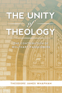 The Unity of Theology: The Contribution of Wolfhart Pannenberg