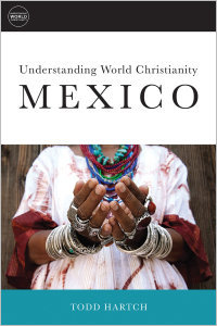 Understanding World Christianity: Mexico