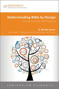 Understanding Bible by Design: Create Courses with Purpose