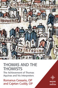 Thomas and the Thomists: The Achievement of Thomas Aquinas and His Interpreters