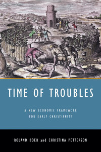 Time of Troubles: A New Economic Framework for Early Christianity