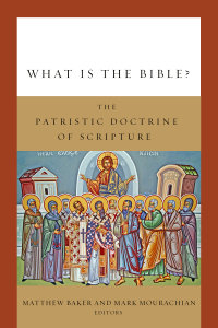 eBook-What Is the Bible?: The Patristic Doctrine of Scripture